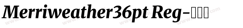 Merriweather36pt Reg字体转换